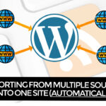 How To Automatically Import Posts From Multiple Sources Into One Site